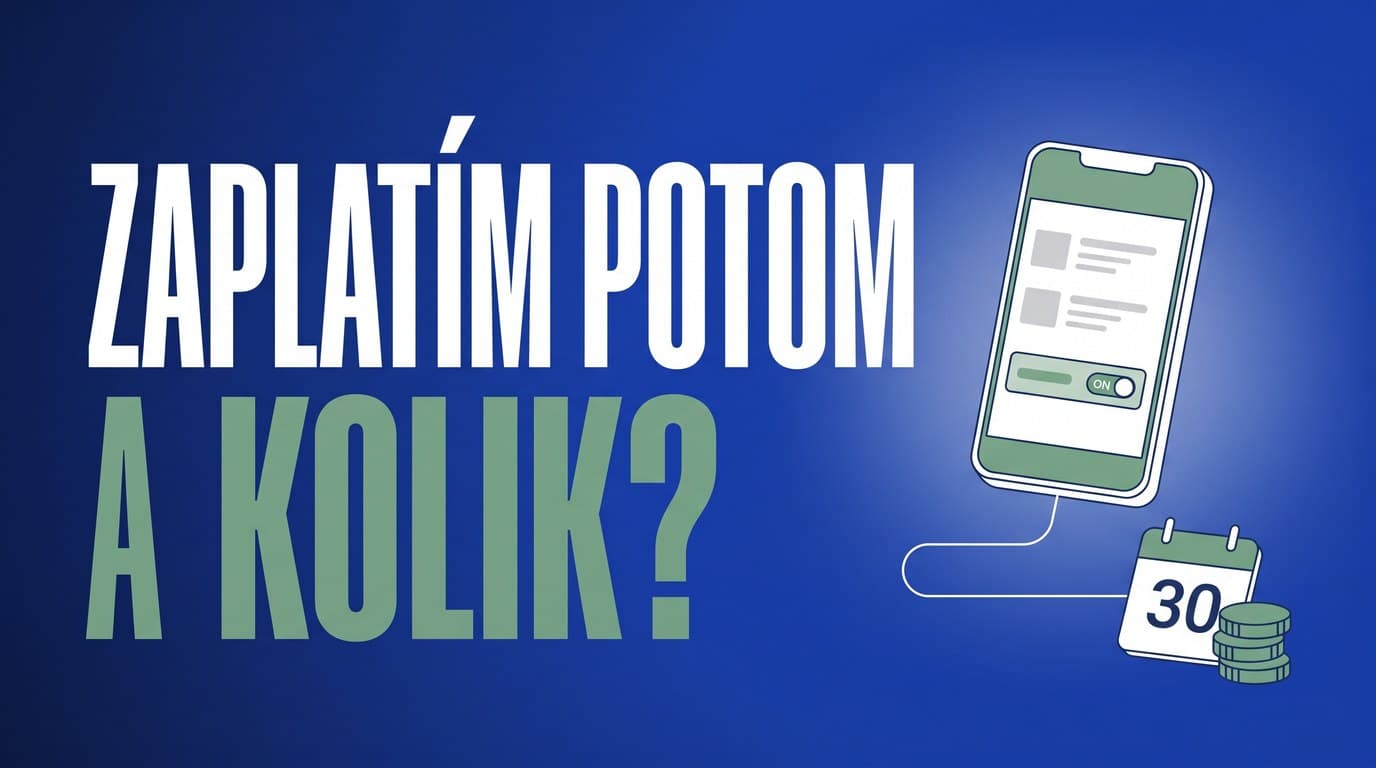 Odložené platby se mění od února 2027: co ti „zaplatím potom“ opravdu vezme